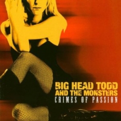 Big Head Todd & The Monsters - Crimes of Passion 